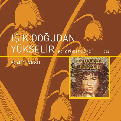 Işık Doğudan Yükselir - Sezen Aksu Işık Doğudan Yükselir - Sezen Aksu