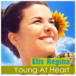 Young at Heart - Elis Regina