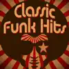 Classic Funk Hits album lyrics, reviews, download