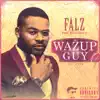 Wazup Guy: The Album (Deluxe Edition) album lyrics, reviews, download