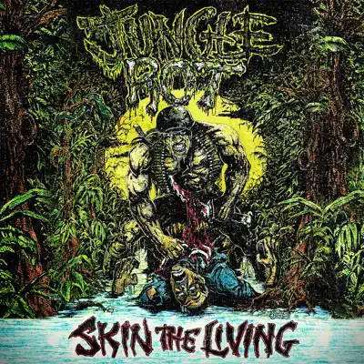 Skin the Living - Jungle Rot