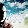 Take Me Away (Remixes) [DJ Decron Meets Stephanie Kay]