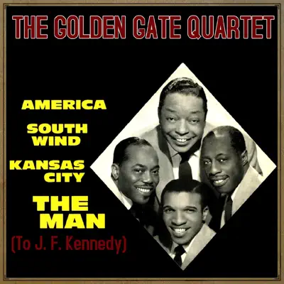 The Man (To J. F. Kennedy) - EP - Golden Gate Quartet