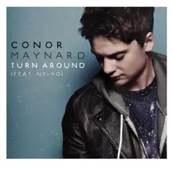Turn Around (Remixes) [feat. Ne-Yo] - EP - Conor Maynard