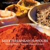 Mediterranean Flavours (World Music Travel Documentary)