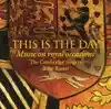 This Is the Day: Music On Royal Occasions album lyrics, reviews, download