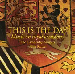 This Is the Day: Music On Royal Occasions by John Rutter album reviews, ratings, credits