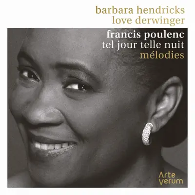 Francis Poulenc: Tel jour telle nuit (Songs) - Barbara Hendricks