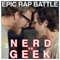 Epic Rap Battle: Nerd vs. Geek - Rhett and Link lyrics