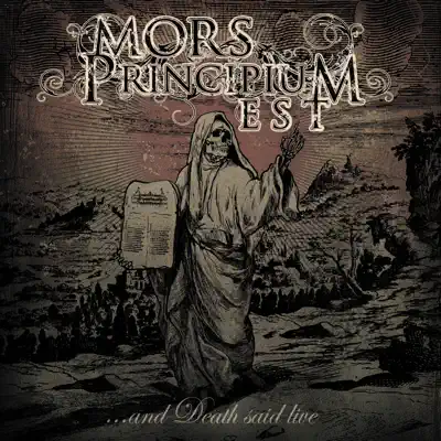 ...And Death Said Live - Mors Principium Est