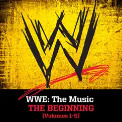 WWE: The Music, The Beginning (Volumes 1-5) by Various Artists album reviews, ratings, credits