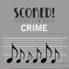 Scored! Classic Film Music - Crime