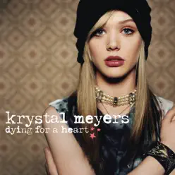 Dying for a Heart - Krystal Meyers