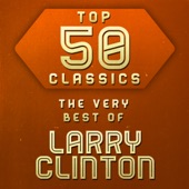 Top 50 Classics - The Very Best of Larry Clinton artwork