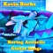 Cruisin' the Obits (Acoustic Version) - Kevin Burke lyrics