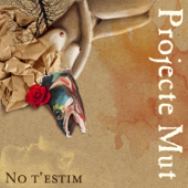 No t'estim - Projecte Mut