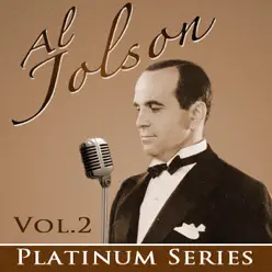 Al Jolson - Platinum Series: Vol 2 Greatest Hits (Remastered) - Al Jolson