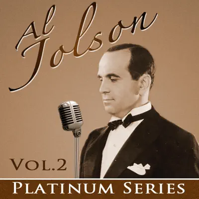 Al Jolson - Platinum Series: Vol 2 Greatest Hits (Remastered) - Al Jolson