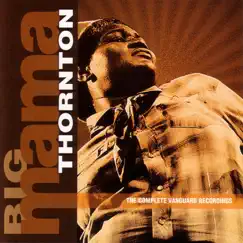 The Complete Vanguard Recordings by Big Mama Thornton album reviews, ratings, credits
