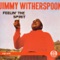 Oh Mary Don't You Weep - Jimmy Witherspoon lyrics