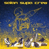 Saïan Supa Crew - La preuve par 3