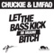 Chuckie & LMFAO - Let The Bass Kick In Miami B*tch