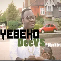 Yebeko (feat. Bisa Kdei) - Single by DeeVS album reviews, ratings, credits