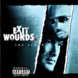 Exit Wounds the Soundtrack