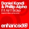If It Ain't Broke - Daniel Kandi & Phillip Alpha lyrics