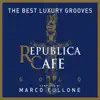 Republica Cafe Gold (Compiled by Marco Fullone) album lyrics, reviews, download