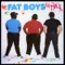 Pump It Up - Fat Boys lyrics