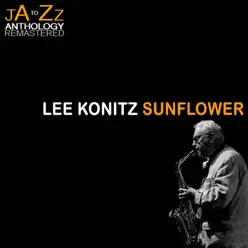 Sunflower: The Best of Lee Konitz - Lee Konitz Sunflower: The Best of Lee Konitz - Lee Konitz