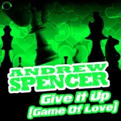 Give It Up (Game of Love) (Bonus Bundle) [Remixes] by Andrew Spencer album reviews, ratings, credits