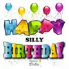 Happy Birthday (Silly) Vol. 10 album lyrics, reviews, download