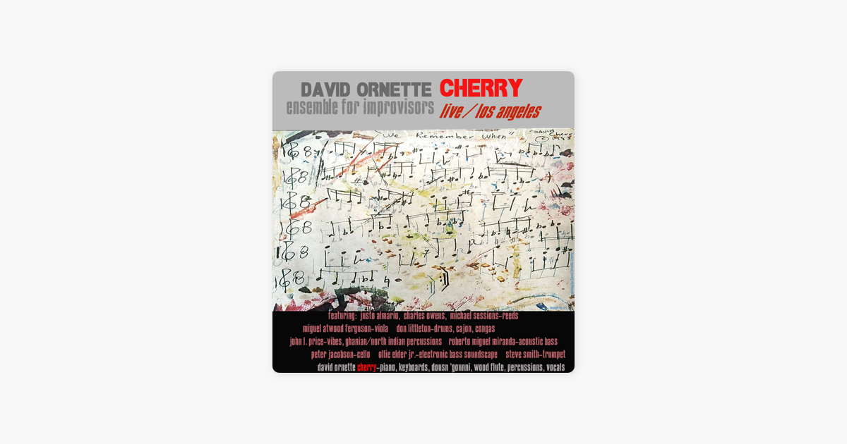 David Ornette Cherryの David Ornette Cherry Ensemble For Improvisors Live In Los Angeles をapple Musicで