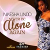 Never Be Alone Again- Single