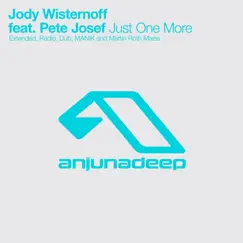Just One More (Remixes) [feat. Pete Josef] - EP by Jody Wisternoff album reviews, ratings, credits
