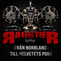 Från Norrland Till Helvetets Port - Raubtier Från Norrland Till Helvetets Port - Raubtier