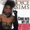 Come Into My Life - Joyce Sims