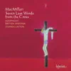 Stream & download MacMillan: Seven Last Words from the Cross