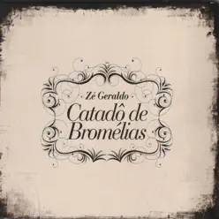 Catadô de Bromélias - Zé Geraldo