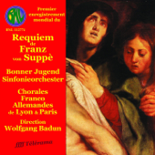 Franz von Suppè: Requiem pour soli choeur et orchestre - Jugendsinfonieorchester de Bonn, Wolfgang Badun & Chorale franco-allemande de Paris
