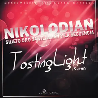 Tosting Light Remix (feat. Villaman, Sujeto Oro 24 & La Secuencia) by Nikolodian song reviws