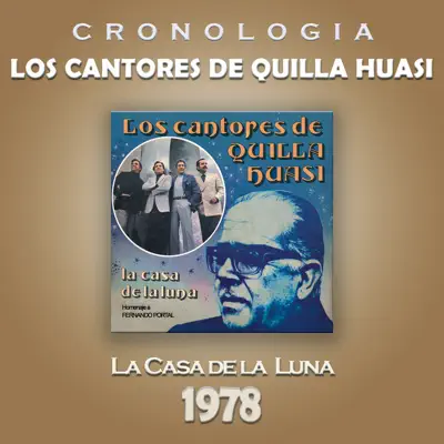 Los Cantores de Quilla Huasi Cronología - La Casa de la Luna (1978) - Los Cantores De Quilla Huasi