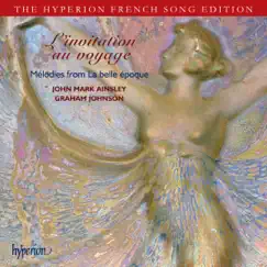 L'invitation au voyage – Mélodies from La belle époque by John Mark Ainsley & Graham Johnson album reviews, ratings, credits