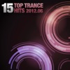 15 Top Trance Hits 2012 - 06 (Including Classic Bonus Track), 2012