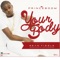 Your Body (feat. Sean Tizzle) - Prince Boom lyrics