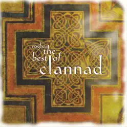 Rogha: The Best of Clannad - Clannad