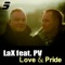 Love & Pride (DJ Fopp & Ciko DJ Re-Soul Mix) - L.A.X lyrics