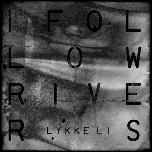 Lykke Li - I Follow Rivers (The Magician Remix) - Single